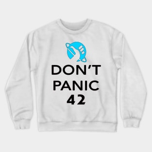 Don't Panic! - Hitchhikers Guide to the Galaxy Crewneck Sweatshirt